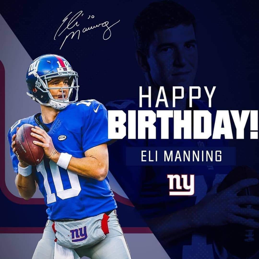 Happy Birthday 2x Super Bowl Champion Eli Manning 