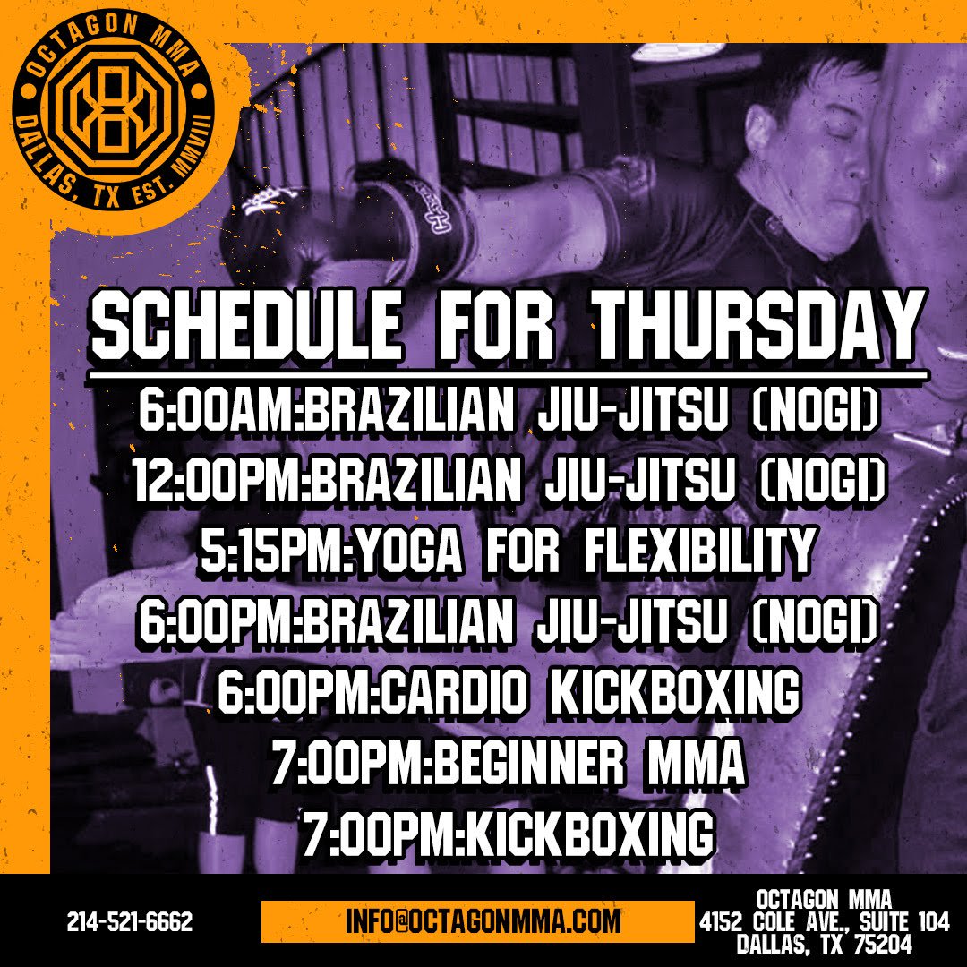 OctagonDallas's tweet photo. Schedule for Thursday
6:00am:Brazilian Jiu-Jitsu (NoGi)
12:00pm:Brazilian Jiu-Jitsu (NoGi)
5:15pm:Yoga for Flexibility
6:00pm:Brazilian Jiu-Jitsu (NoGi)
6:00pm:Cardio Kickboxing
7:00pm:Beginner MMA
7:00pm:Kickboxing https://t.co/U785Z6d2qH