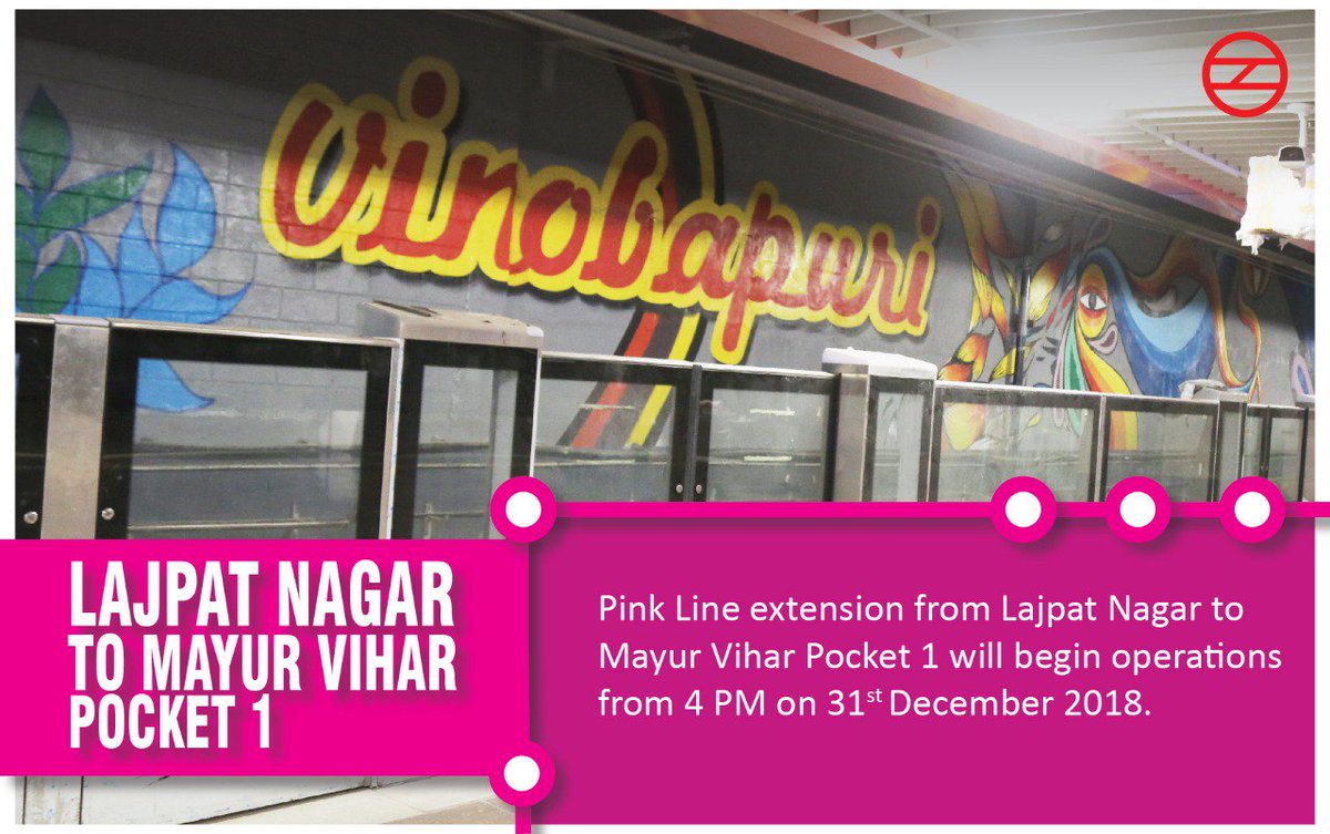 OfficialDMRC's tweet photo. Mark your calendars!

Pink Line extension from Lajpat Nagar to Mayur Vihar Pocket 1 will begin operations from 4 PM on 31st December 2018.

The section will connect Lajpat Nagar and Mayur Vihar Pocket 1 through Vinoba Puri, Ashram, Hazrat Nizamuddin and Mayur Vihar 1. #DelhiMetro https://t.co/edCEwjBZZI