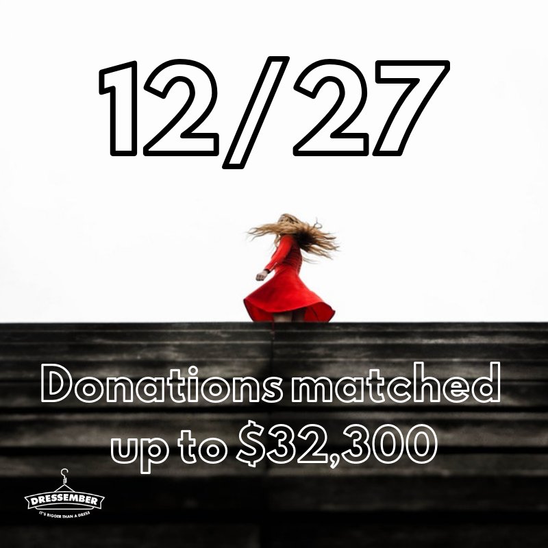Starting in ONE HOUR, donations will be doubled at dressember2018.org until we hit $32,300 in donations. Don't miss your chance to double your impact today!