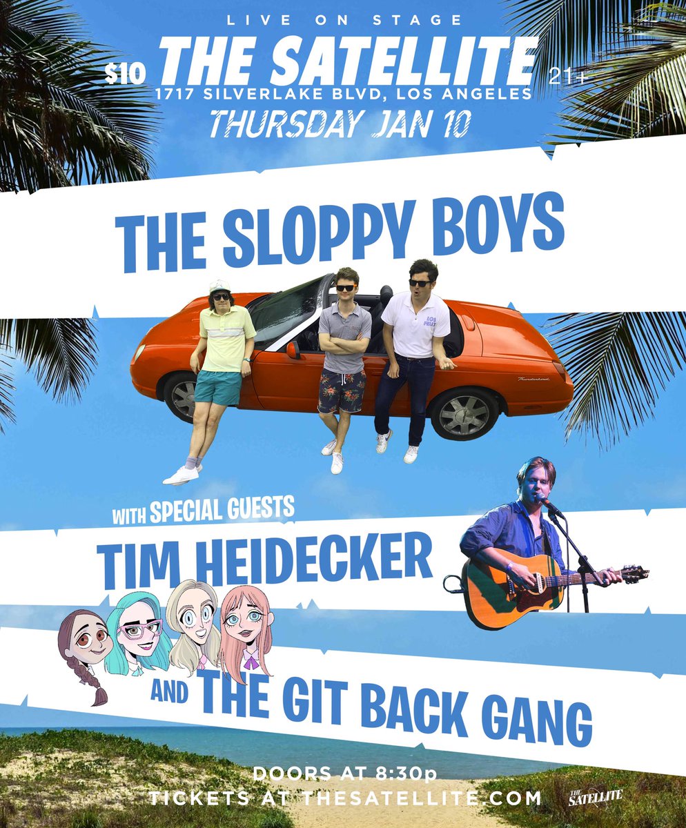 TheSloppyBoys's tweet photo. Thursday 1/10 we’re playing @TheSatelliteLA with🎶SPECIAL GUESTS🎶 @timheidecker & #GitBackGang! https://t.co/0F38DQEzOq https://t.co/GltuvElnLN