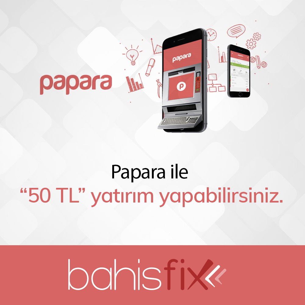 Papara ile 50 TL yatırım yapabilirsiniz. BahisFix77.com