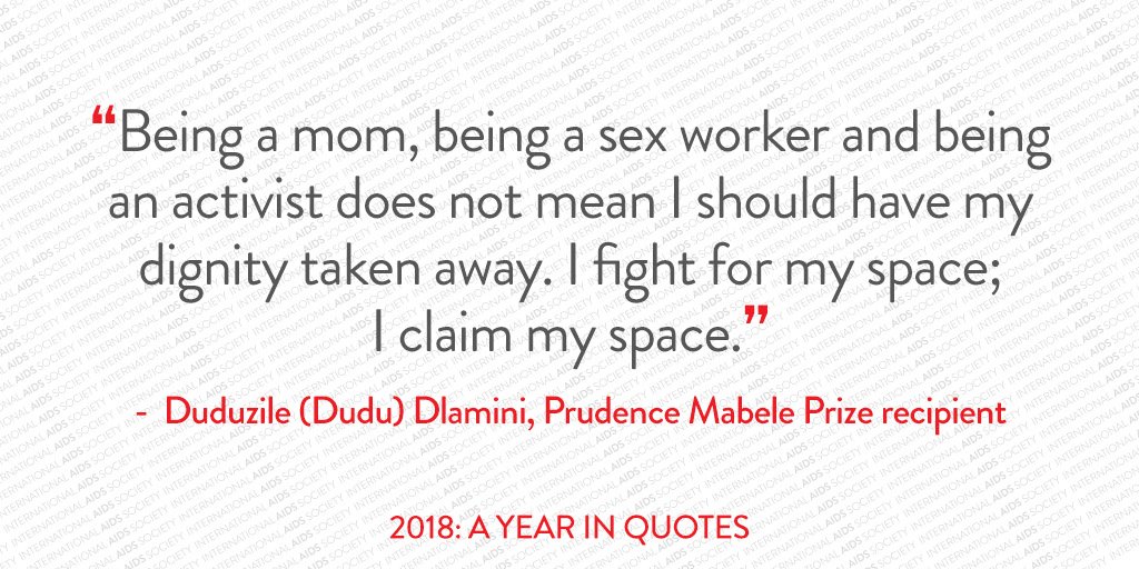 iasociety's tweet photo. “Being a mom, being a sex worker and being an activist does not mean I should have my dignity taken away. I fight for my space; I claim my space.” - Duduzile (Dudu) Dlamini, Prudence Mabele Prize recipient #IASYearInQuotes https://t.co/GecFrLrkgV