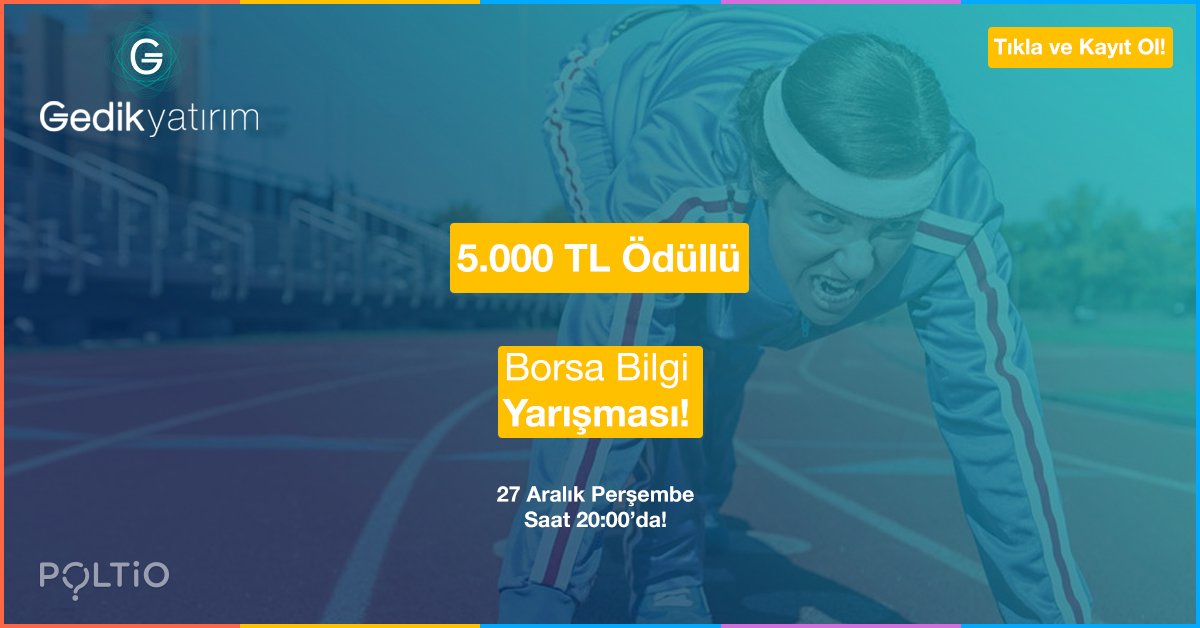 Gedik Yatırım sponsorluğunda Türkiye'nin ilk "Borsa" ile ilgili nakit ödüllü bilgi yarışması için son saatler! 10 soruyu doğru cevaplayanlar 5 Bin TL'yi paylaşıyor.
polt.io/LLz