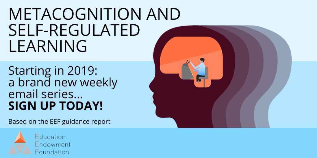 EducEndowFoundn's tweet photo. Starting in 2019: our new, free, weekly email series, 'Metacognition and Self-Regulated Learning', based on the EEF's guidance report. 

Sign up now, here: https://t.co/Jraalxk75W https://t.co/Dld70DBJBs