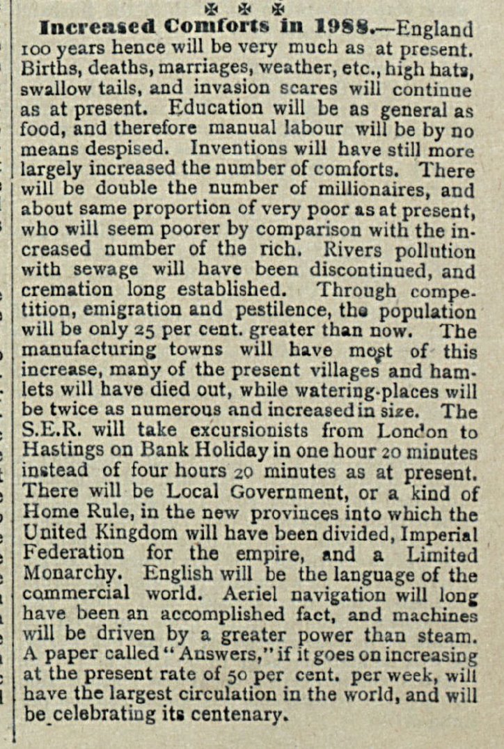 "There will be double the number of millionaires, and about the same proportion of very poor as at present, who will seem poorer by comparison..."