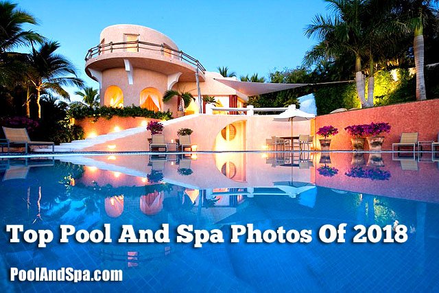 Top 10 Pool And Spa Photos Of 2018 From PoolAndSpa.com - news.poolandspa.com/top-10-pool-an… -