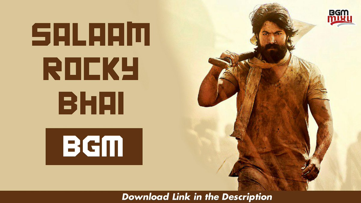 Bgm Mixy On Twitter Salaam Rocky Bhai Bgm Ringtone Kgf Bgm