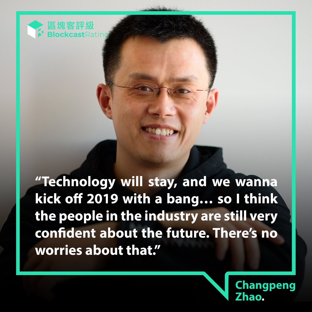 BlockcastLR's tweet photo. "Technology will stay, and we wanna kick off 2019 with a bang… So I think the people in the industry are still very confident about the future. So there’s no worries about that."- Changpeng Zhao
#BlockcastRating #區塊客評級 #幣安
News Resource 👉https://t.co/yF2nVwWACw👈 https://t.co/vDdQrkea2J