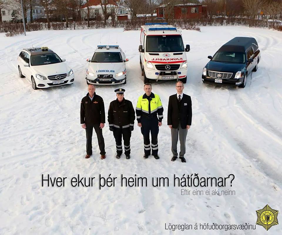 pamis_lmd's tweet photo. Islandsk reklame: Hvem vil du bli kjørt hjem av i julen? Taxi, politi, ambulanse eller begravelsesbyrå? Ikke kjør i fylla! https://t.co/geo6ZglVt7