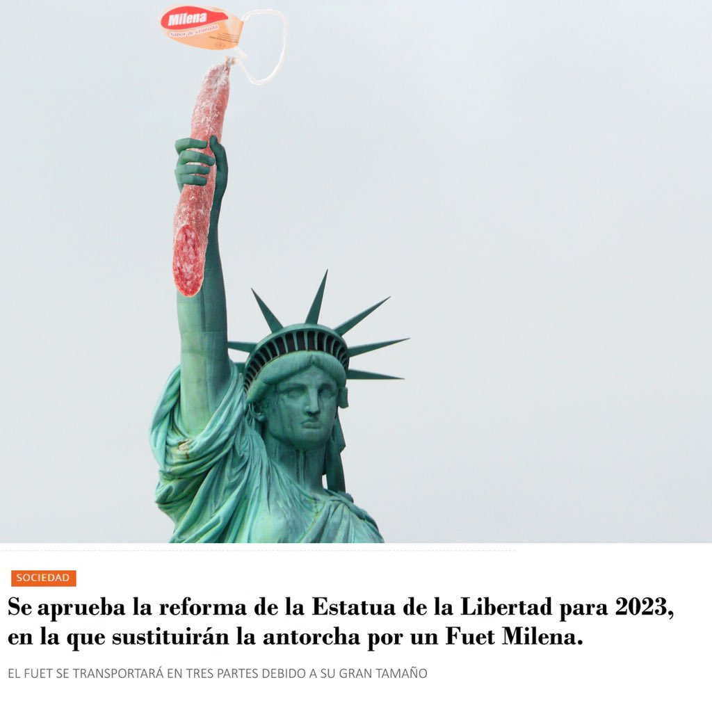 AMilenaLeon's tweet photo. 🚨🚨NOTICIA DE ÚLTIMA HORA 🚨🚨 Se aprueba la reforma de la Estatua de la Libertad para 2023, en la que sustituirán la antorcha por un Fuet Milena.

El Fuet se transportará en tres partes debido a su gran tamaño. .

FELIZ DÍA DE LOS INOCENTES
😂😂😂😂😂😂😂😂 https://t.co/wgqn1U4lrR