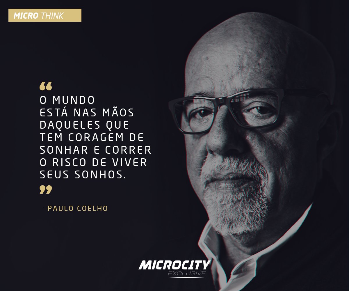 MicrocityIT's tweet photo. Se você não tem a ousadia de sonhar uma realidade diferente e colocar tudo em jogo para fazê-los se tornar reais, você acaba ficando nas mãos de quem faz isso.
#Microthink #Motivação #PauloCoelho https://t.co/mFr57bvA4T
