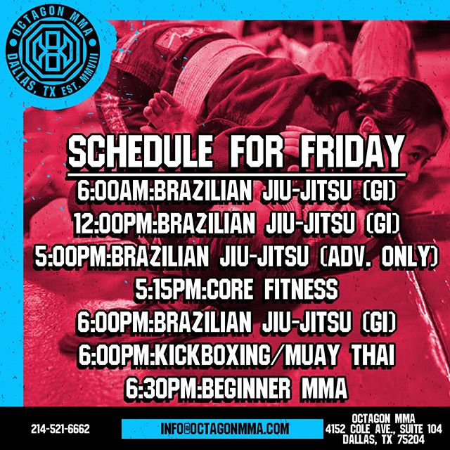 OctagonDallas's tweet photo. Schedule for Friday
6:00am:Brazilian Jiu-Jitsu (Gi)
12:00pm:Brazilian Jiu-Jitsu (Gi)
5:00pm:Brazilian Jiu-Jitsu (Advanced Only)
5:15pm:Core Fitness
6:00pm:Brazilian Jiu-Jitsu (Gi)
6:00pm:Kickboxing/Muay Thai
6:30pm:Beginner MMA https://t.co/VGPOhyNgVO