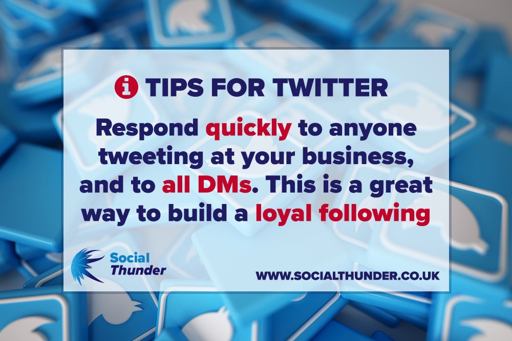Don't get a reputation as a business that doesn't listen to its customers! Make sure you reply quickly to anyone who tweets at you, and make sure you reply to direct messages. Word of mouth is a powerful thing - make sure people talk highly of your customer service!