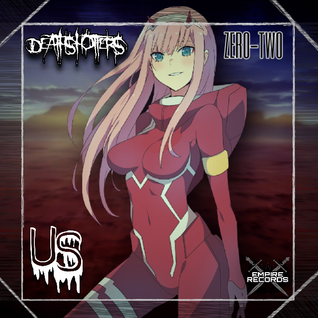 EmpireRecordsO2's tweet photo. DeathShotters x UnderStrong - Zero Two
Out Now

https://t.co/aml3pXSaJm https://t.co/r0rr4oOalt