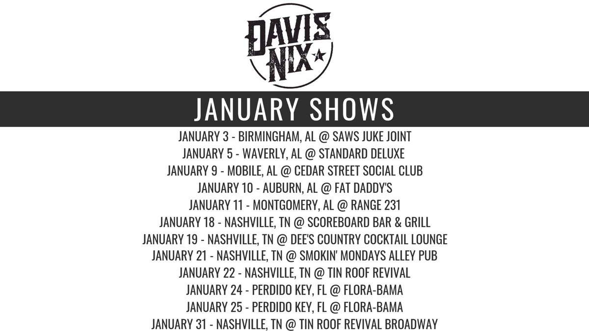 J A N U A R Y  is gonna be fun as hell! See y'all soon. More show details here: davisnix.com