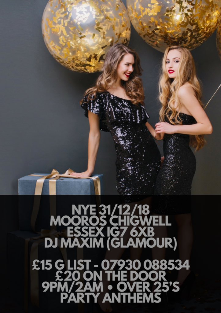 MaximSinclair's tweet photo. NYE 🎁

£15 G LIST 07930 088534
£20 ON THE DOOR 🍸

9PM | 2AM 

DJ MAXIM (GLAMOUR)
OVER 25'S | PARTY ANTHEMS

@moorosevents 🎉

CHIGWELL IG7 6XB 💄👠 https://t.co/QynBiwqb9V