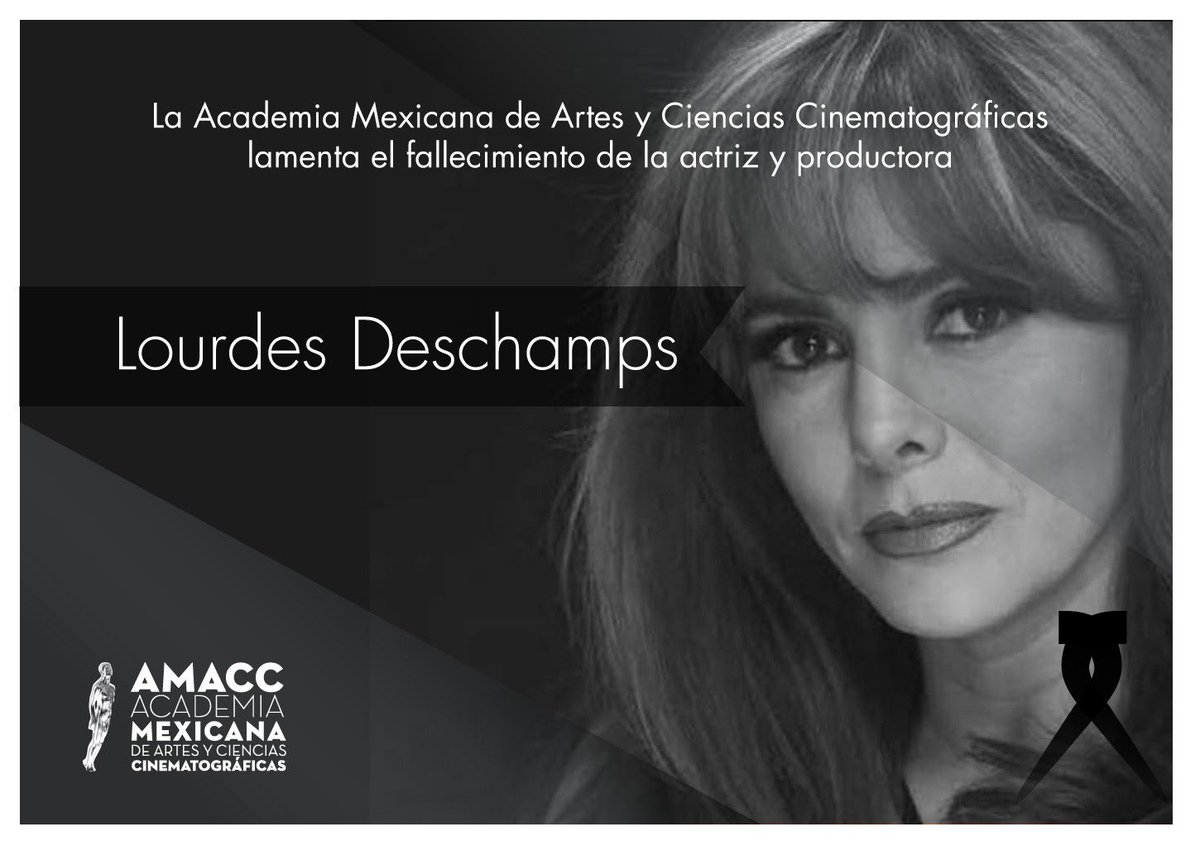 AcademiaCineMx's tweet photo. La Academia Mexicana de Cine lamenta la muerte de la actriz, productora y directora Lourdes Deschamps, cuya película CAMPEONES –estrenada este año– fue inscrita para optar a los premios #Ariel2019. https://t.co/5Yq1G36Sv6