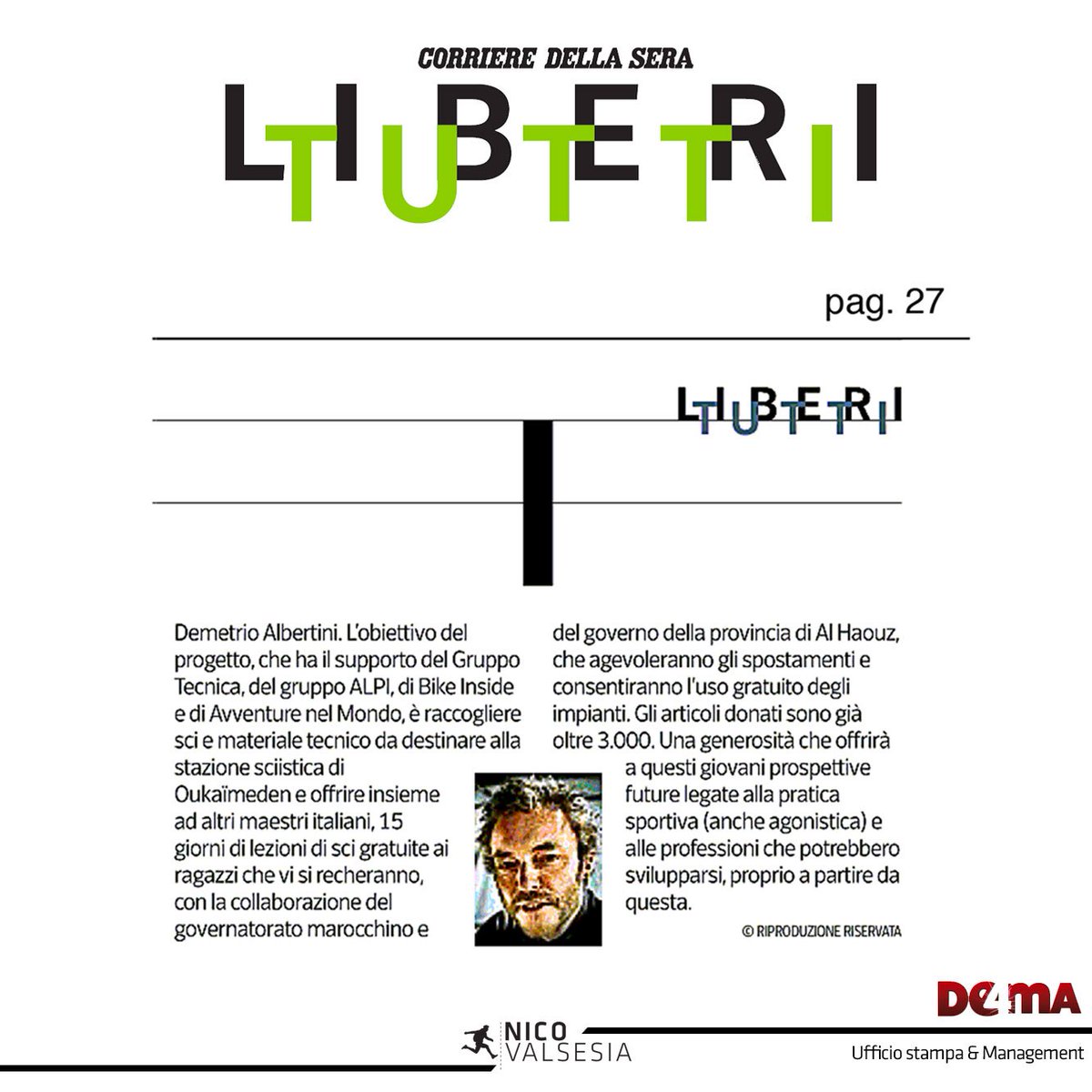 TheNicoValsesia's tweet photo. #LetSSkiTogether ⛷
Grazia a #LiberiTutti del #CorriereDellaSera 📰 per avere dato spazio a #SciPerTutti: porteremo oltre 3.000 🎿#sci ai #bambini del #Marocco 🇲🇦 e insegneremo loro a #sciare!

#NicoValsesia 👊🏻 #LaFaticaNonEsiste https://t.co/KzNFkLr8qh