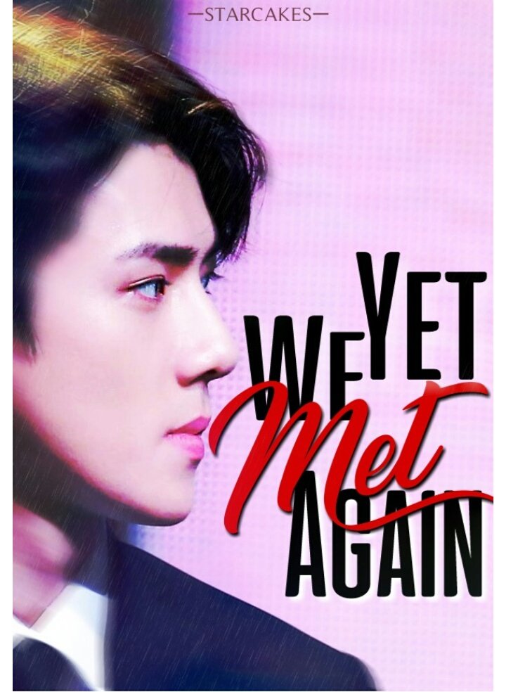 Yet We Met AgainCompletedFluffSehun x OCAlways the sweetest!!  https://www.asianfanfics.com/story/view/1304710/yet-we-met-again-drama-fluff-romance-originalcharacter-exo-sehun-sehunxoc-boyfriendau