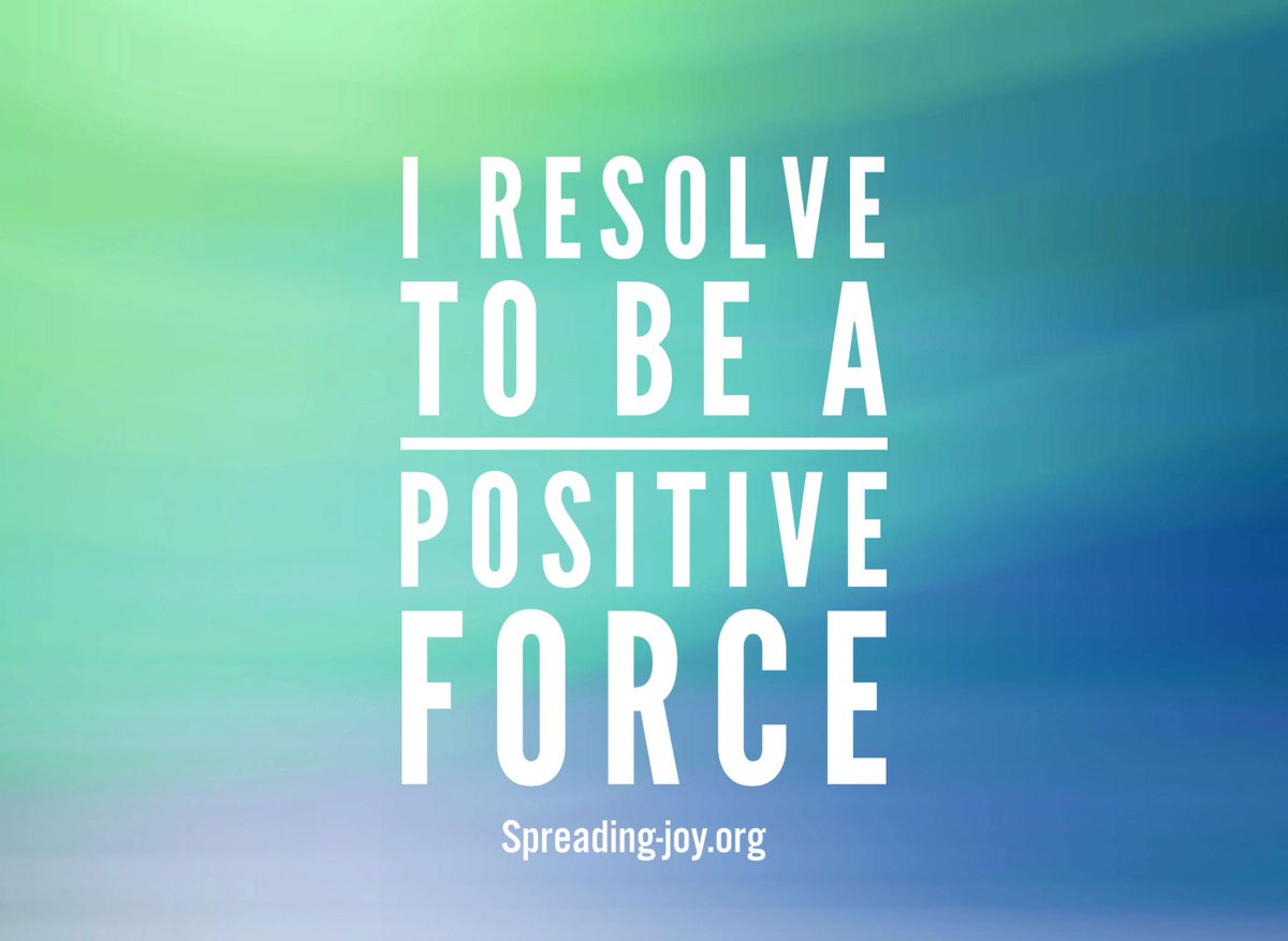spreadingJOYing's tweet photo. #IResolveTo Be a Positive Force https://t.co/yhcuRI4qSR #spreadingJOY #goodbye2018 #hello2019 #resolutionsyoucanactuallykeep https://t.co/tfYMLb0fPx