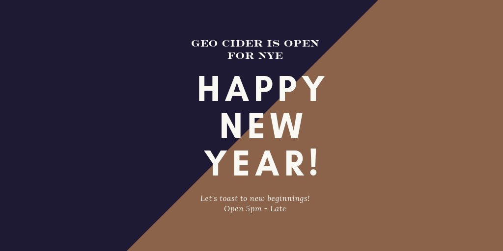 Ring in the New Year at Geo Cider Co.
We will be open 5pm - late with our regular menu and seasonal ciders.
Come for dinner or come late to celebrate!

#geociderco

#ciderevolution

geocider.com