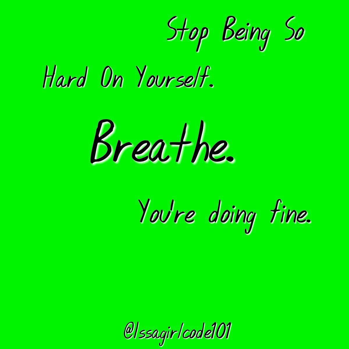 girlcode101pod's tweet photo. We can be our WORSE critics. Take a step back &amp; remember that you are doing fine! Happy Saturday! 💚 #GirlCode101 #FightLikeAGirl #Healing #Anchor #Podcast #femalepodcast #issagirlcode101 #examineyourself https://t.co/88VmlKNW8b