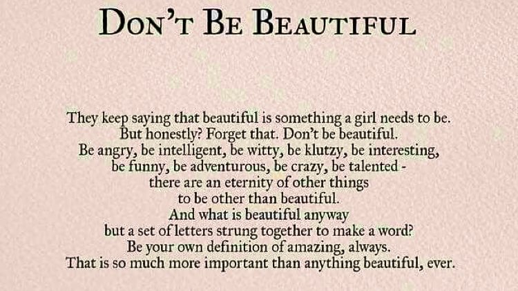 SpeakLife_16's tweet photo. #SaturdayThoughts #DontBeBeautiful https://t.co/3hc5Coq8Nf
