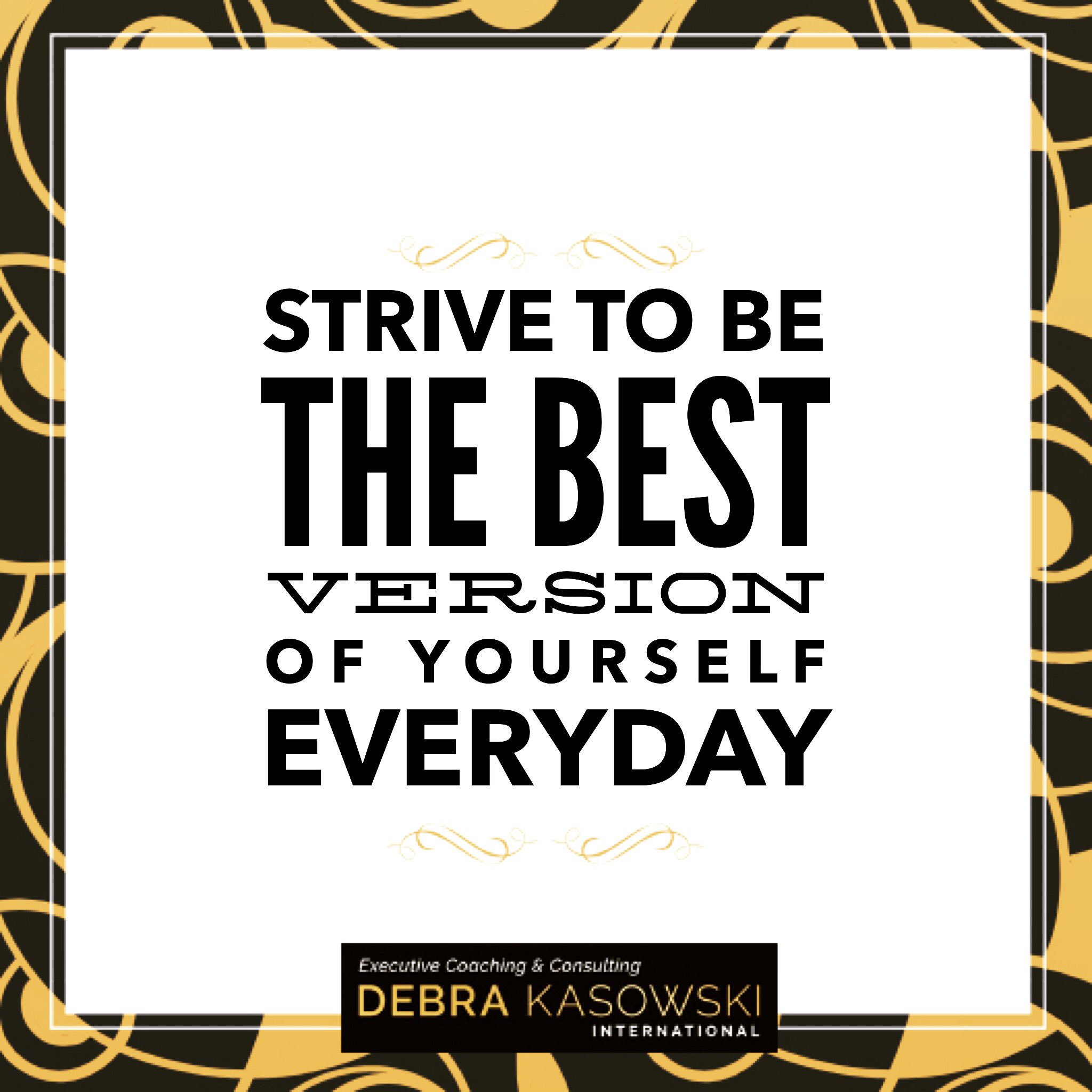 Debra Kasowski على X: &ldquo;Strive to be the BEST version of yourself 