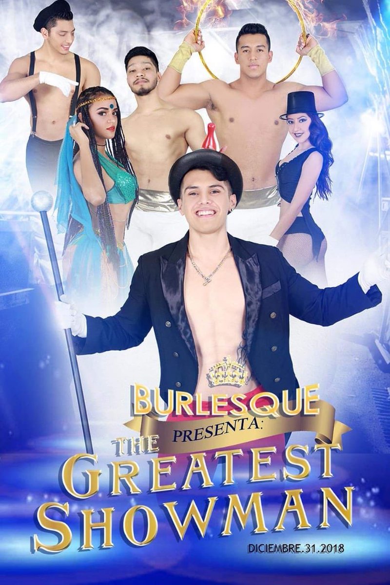 BURLESQUEdeluxe's tweet photo. 👑 BURLESQUE 👑 Recibe el año nuevo al estilo de "THE GREATEST SHOWMAN" 💥 #Cover50 #OpenDoors1am Reservas 9616384246 📲 https://t.co/R18hamDECd