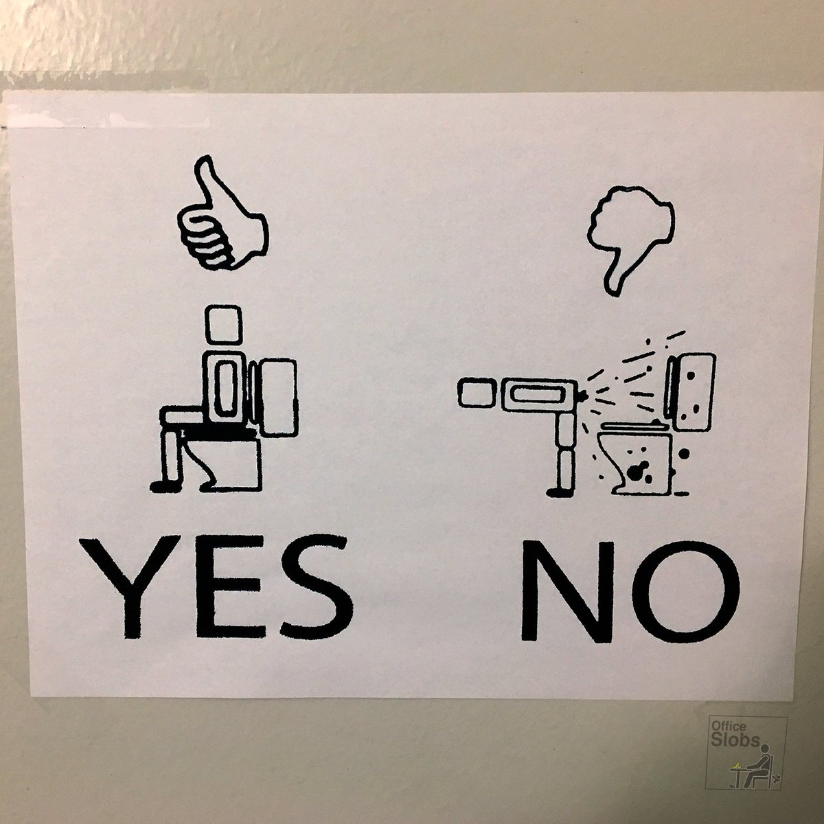 OfficeSlobs's tweet photo. From  Osiel:
-
"So this is the sign we have up at our warehouse.  Guess employees here can’t aim or have severe diarrhea."
-
Or they have back issue and can't sit up straight.  Have compassion, (and a good toilet brush). https://t.co/XStnuvl4PS