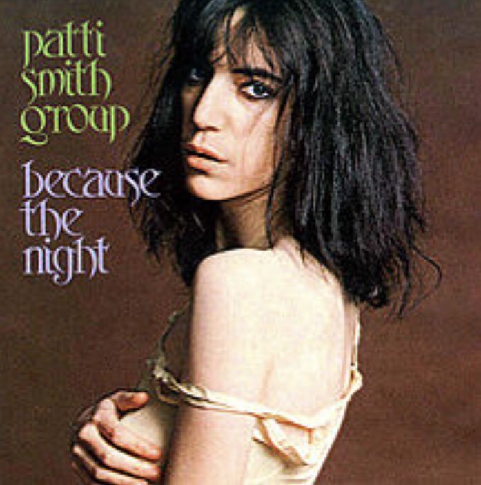           Happy Birthday Patti Smith  Because the Night 
 
