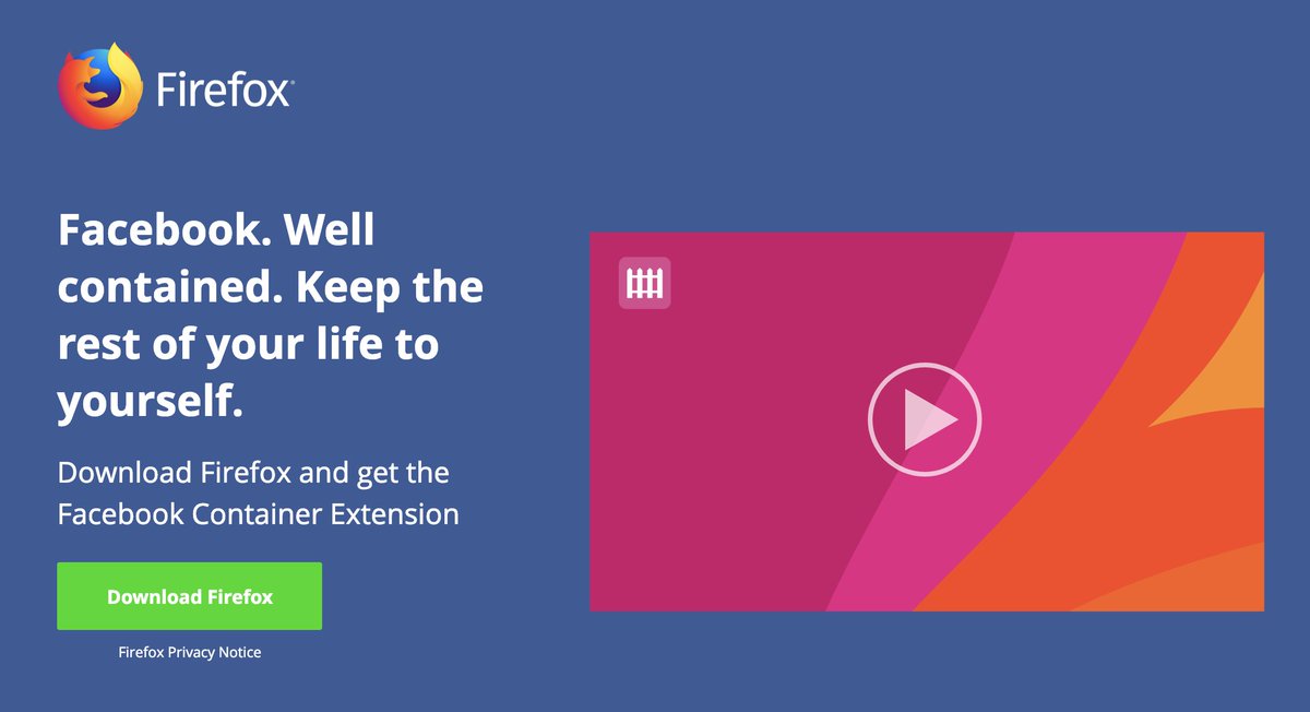 “Firefox Facebook Container extension isolates your identity into a separate container tab, making it harder for Facebook to track you on the web outside of Facebook.”

↬ Facebook Container
mozilla.org/en-US/firefox/…