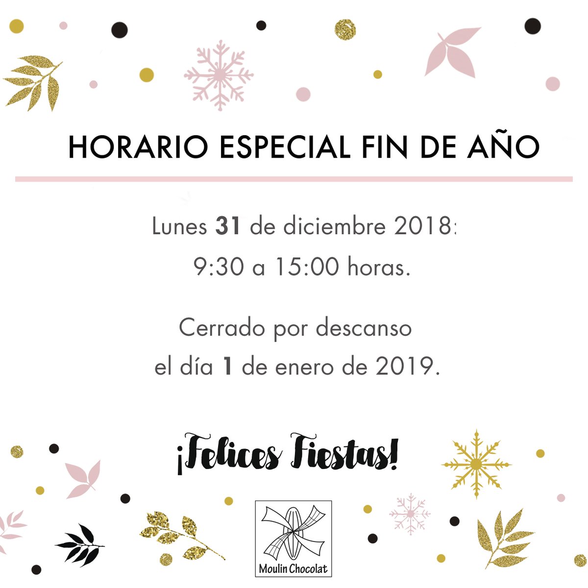 🕰 Mañana, con motivo de la #Nochevieja , abrimos en horario especial: de 9:30h a 15:00h. Os deseamos a todos un feliz Fin de Año y un dulce 2019 🎄😊✨
moulinchocolat.com/contacto/