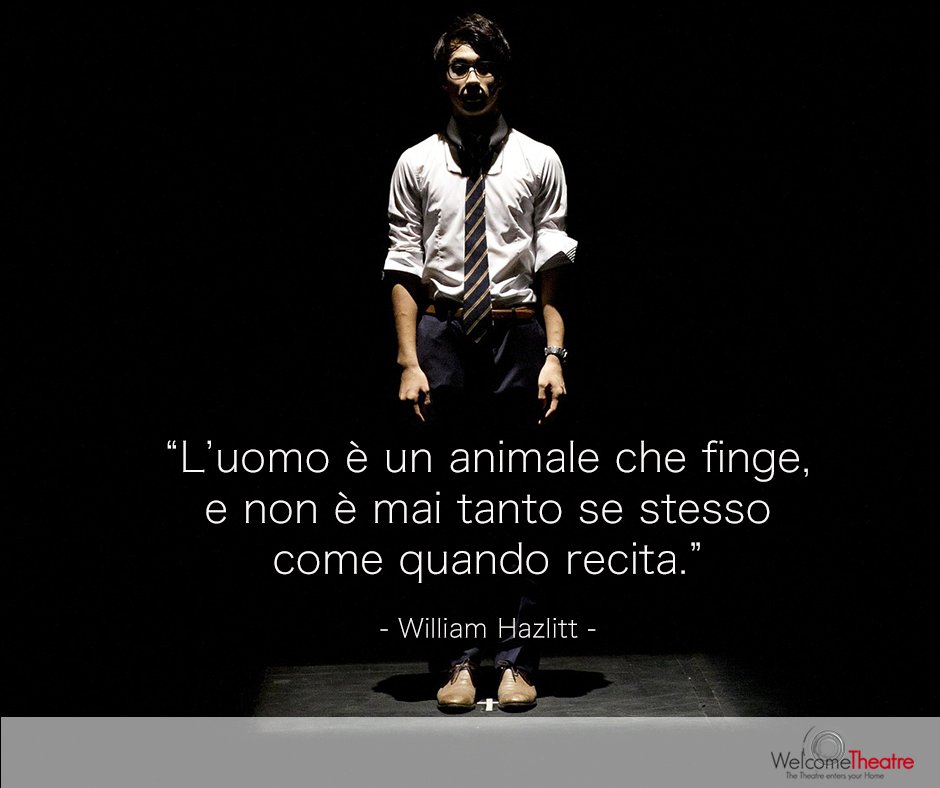 🎭 "L’uomo è un animale che finge, e non è mai tanto se stesso come quando recita." 
William Hazlitt
#citazioni #aforismi #teatro #autori