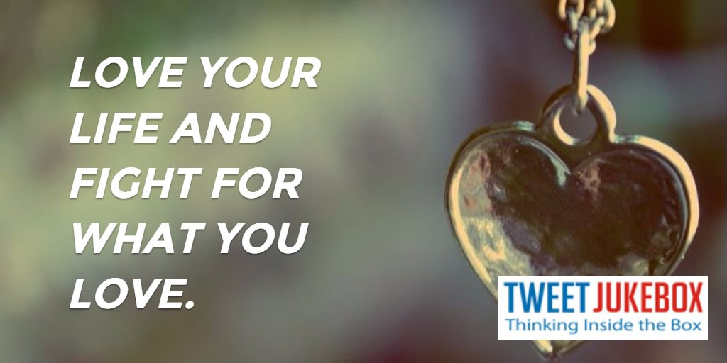everymanager's tweet photo. Love your life and fight for what you love. #quote #inspiration https://t.co/GpSxl1qDN8