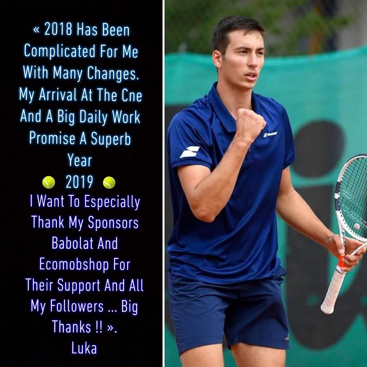 2018 - 2019 🔥🎾 @IONEO_SAS @babolat @EcomobShop  and everyone who read this... It’s for you ! #MyTennisLife #NewYearNewHopes #AlwaysHigher #NextGen