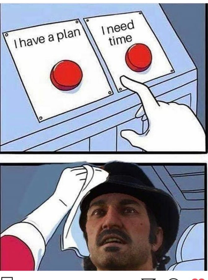 The time has come dmc 4. Датч план мем. Датч i have a plan. I have needed time. I have needed time.