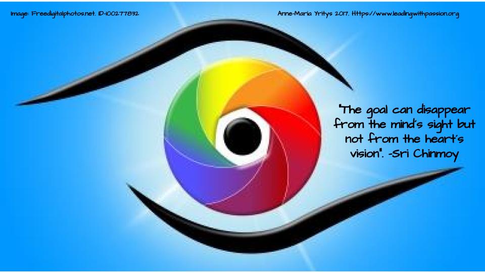 "The goal can disappear from the mind´s sight but not from the heart´s vision". 
-Sri Chinmoy bit.ly/VISION777
#leadership
#strategy