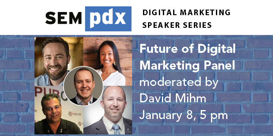 Early Bird Tix end Jan. 2 for our Jan. 8th Future of Digital Marketing expert speaker panel moderated by <a href="/DavidMihm/">David Mihm</a>. Register Now: bit.ly/DIGITAL2019  #digitalmarketing #2019predictions #marketingtrends #pdxevents #portlandevents #futureofmarketing