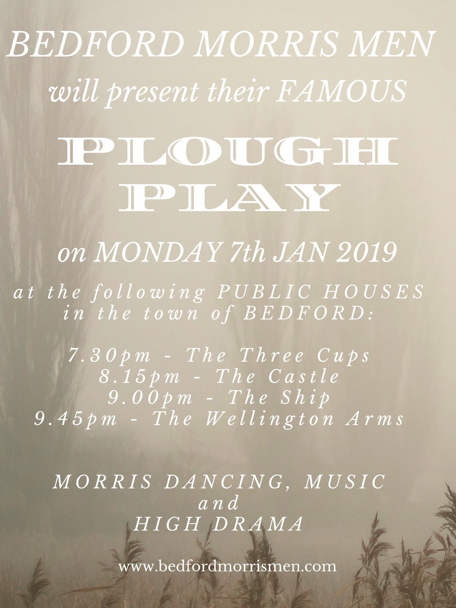 This year we will perform our famous Plough Play on Monday 7th Jan 2019 around the pubs of Bedford.  Check out our poster and website for more info: bedfordmorrismen.com/new-events/