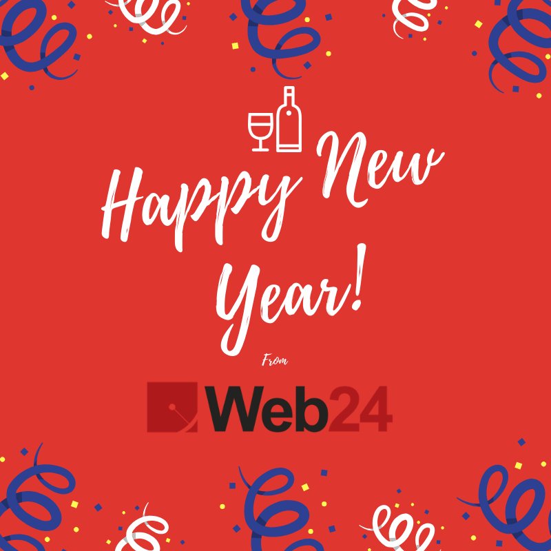 A very Happy New Year from everyone at Web24! 
We hope that you have a safe celebration when the clock strikes midnight, and your 2019 is the best yet!
🎊 🎊 🎊