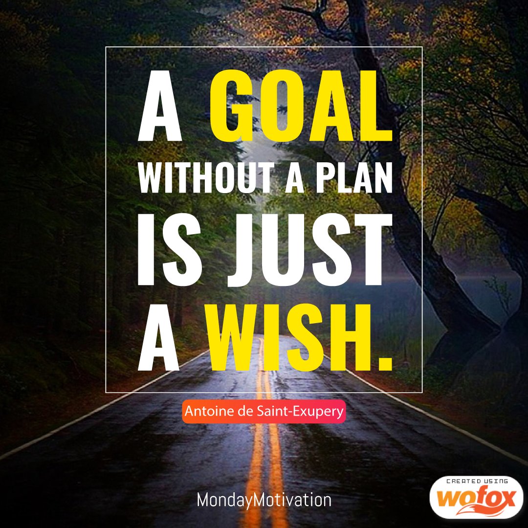 WofoxApp's tweet photo. #MondayMotivation: A goal without a plan is just a wish. Steer your goals toward success with powerful planning.
#VisualMarketing #Creativity #MadeWithWoFox #BetaTesting #WoFox https://t.co/Ycpv6S277h