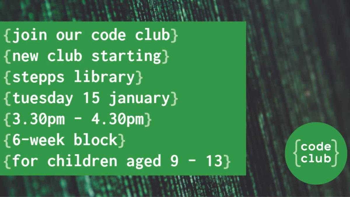 LibrariesNL's tweet photo. {Code Club}
{Stepps Library}
{Starts Tuesday 15 January, 3.30pm - 4.30pm}
{Call 01236 638555 for more information}
@codeclubscot @CodeClub https://t.co/oECQ9Pdy3J