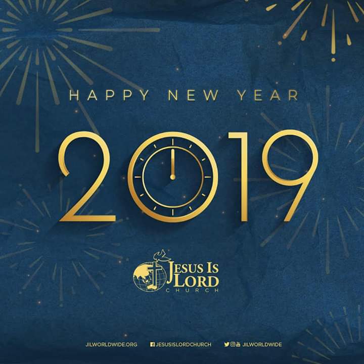 2018 was great--even with its ups and downs--because our God IS great. And because He changes not, we can welcome 2019 with hope that it WILL be a happy, blessed and victorious new year indeed!
#HappyNewYear #JIL #Jesus #JesusIsLord #JILWorldwide #JILChurch