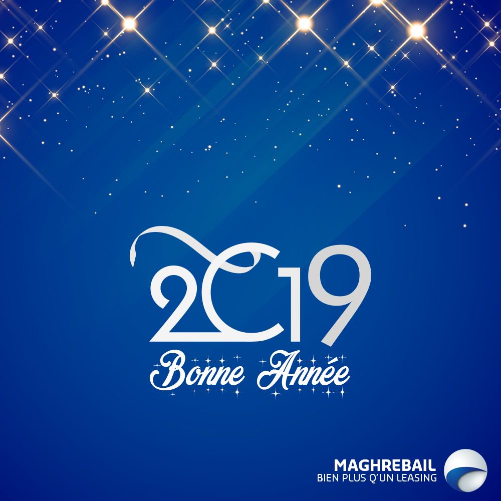 Maghrebail's tweet photo. Toute l'équipe MAGHREBAIL vous présente ses meilleurs vœux pour l'année 2019. https://t.co/jxWq1H2UkX