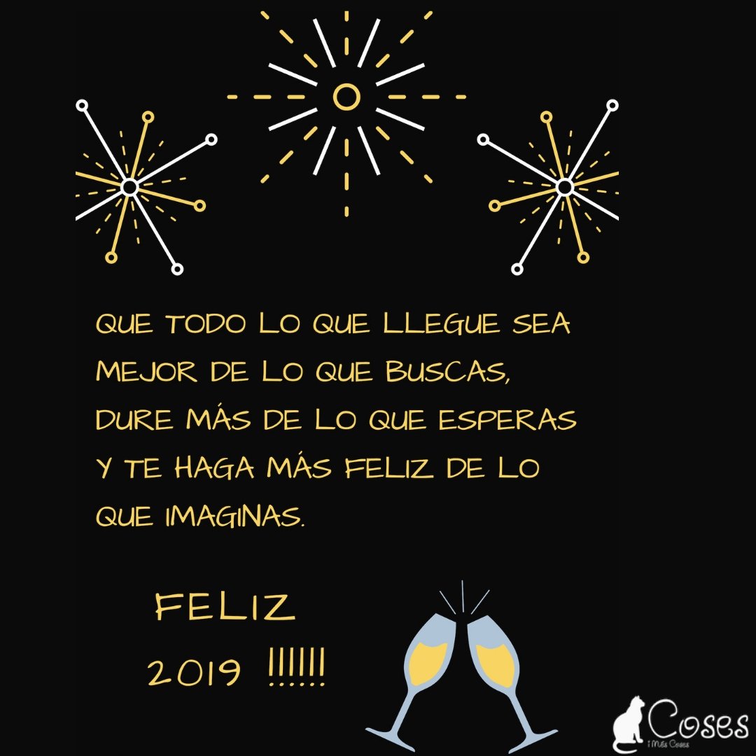 cosesimescoses's tweet photo. “Que todo lo que llegue sea mejor de lo que buscas, dure más de lo que esperas, y te haga más feliz de lo que pudiste imaginar”.¡Feliz Año Nuevo! 
2019!!!!!!

Felizañonuevo #Feliz2019 #Bonany #Martorell #navidad #comerçdeproximitat#comerçlocal#fempoble #jotambécomproamartorell https://t.co/l4OkfLMm2d