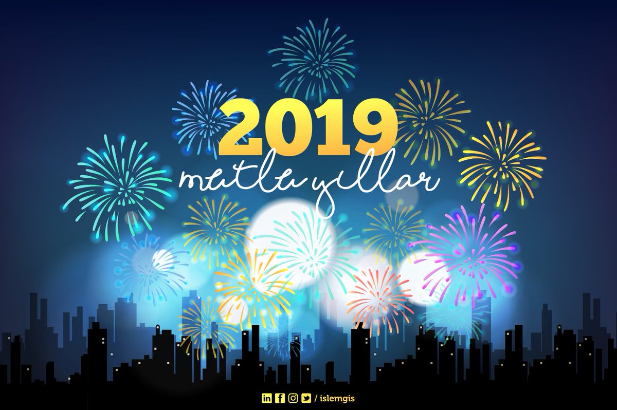 Güzel Başlangıçların Olduğu, Sağlıklı, Mutlu, Başarılı ve Bol Kazançlı Bir Yıl Diliyoruz. Mutlu Yıllar! #yeniyıl #2019 #islemgis