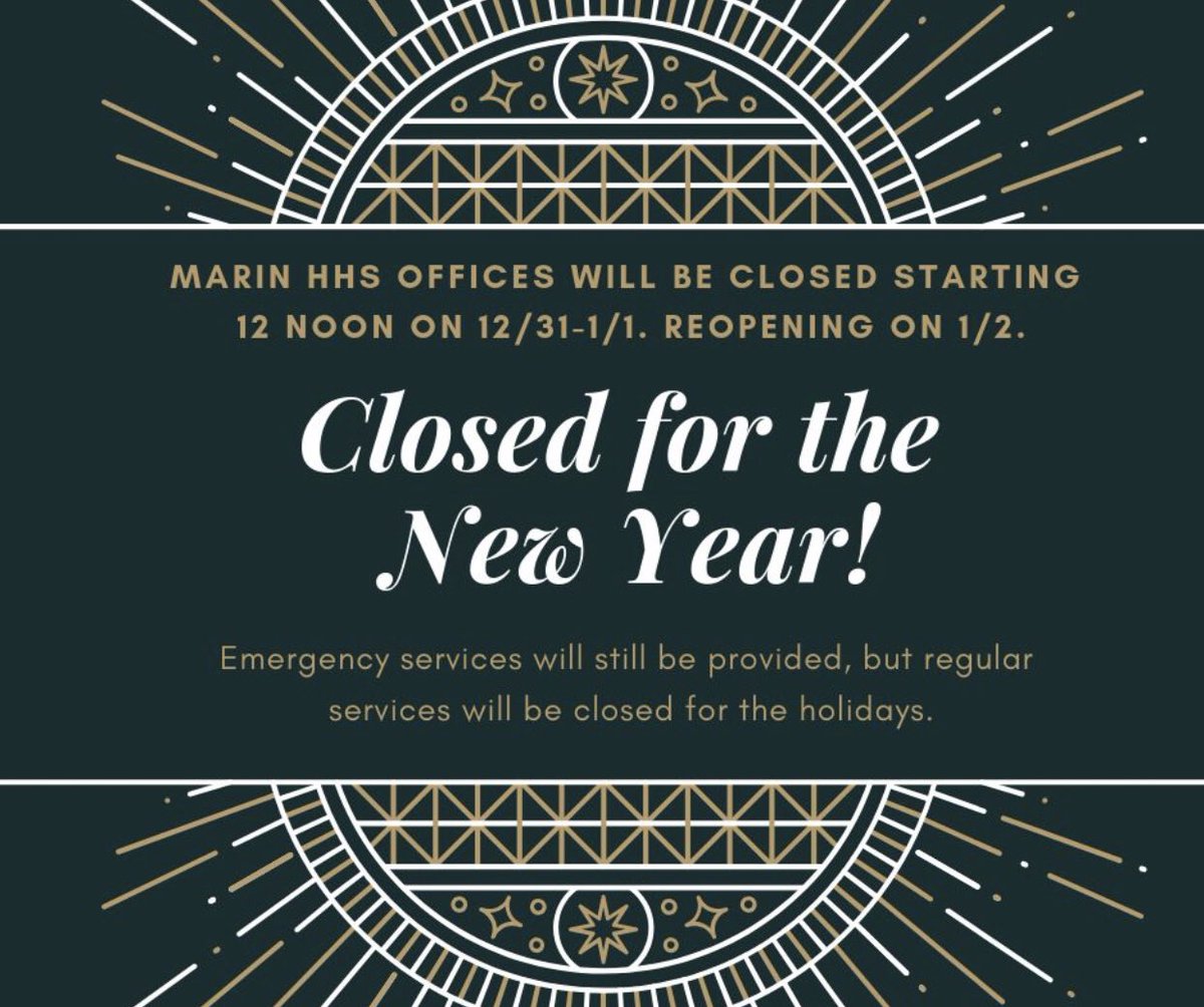 MarinHHS's tweet photo. Remember our offices will be closed for the New Year holiday season! We will reopen on January 2nd. Emergency services will still be provided. Happy new year everyone! #HappyNewYear #iamhhs #marinhhs https://t.co/xOwCw20z0C
