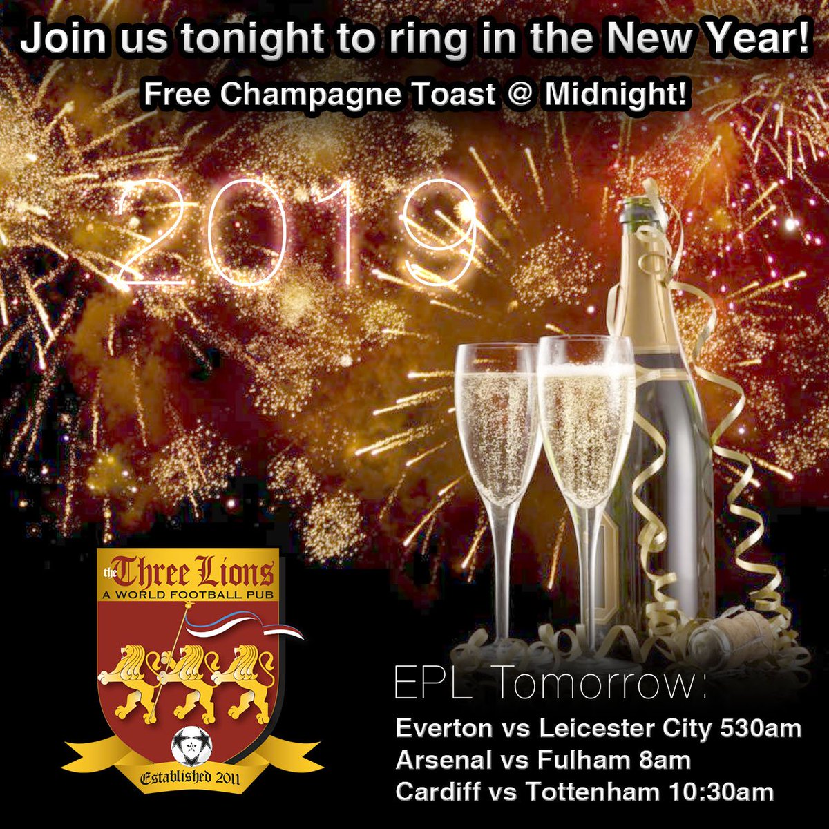 Join us tonight as we ring in the New Year! Happy New Year!!! Tomorrow AM we will be showing English Premier League bright &amp; early! ow.ly/XNjq30n9heh Everton vs Leicester City 530am, Arsenal vs Fulham 8am, Cardiff vs Tottenham 10:30am #ThreeLionsDenver #ThreeLionsPub